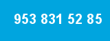 953 831 52 85